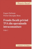 Frauda fiscala privind TVA din operatiunile intracomunitare. Editia 2