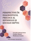 Perspective in diagnosticul precoce al sepsisului si socului septic