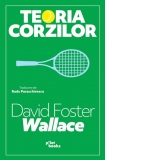 Teoria corzilor. Eseuri despre tenis