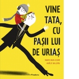 Vine tata, cu pasii lui de urias