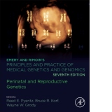 Emery and Rimoin's Principles and Practice of Medical Genetics and Genomics : Perinatal and Reproductive Genetics