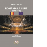 Romania la CJUE (2018-2019). Volumul 2 : Practica judiciara
