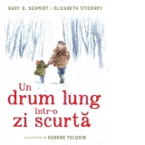 Un drum lung intr-o zi scurta