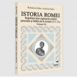 Istoria Romei. Republica intre regimurile politice personale si batalia de la Actium : (31 i.Cr.). Volumul III