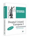 Dreptul Uniunii Europene I. Editia II-a, revazuta si adaugita