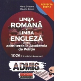 Limba romana si limba engleza pentru admiterea la Academia de Politie. 1026 intrebari si raspunsuri