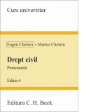 Drept civil. Persoanele. Editia 6