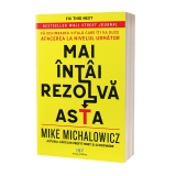 Mai intai rezolva asta: Fa schimbarea vitala care iti va duce afacerea la nivelul urmator