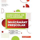 Concursul de titularizare - Invatamant prescolar: 5 modele de teste cu sugestii de rezolvare, 5 modele de teste propuse spre rezolvare