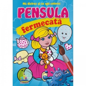 Ma distrez si cu apa colorez. Pensula fermecata - Papusica