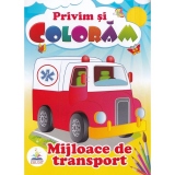 Privim si coloram. Mijloace de transport