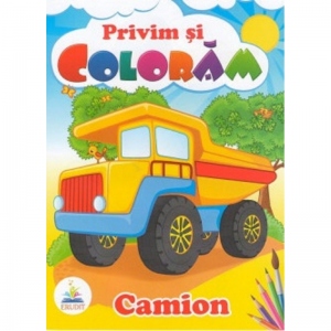 Privim si coloram. Camion