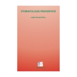 Stomatologie preventiva - aspecte practice