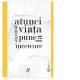 Atunci cand viata ne pune la incercare