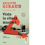 Viata la viteza maxima