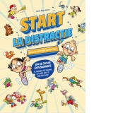 Start la distractie