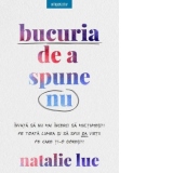 Bucuria de a spune nu