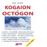 Kogaion si Octogon. Volumul I