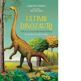 Ultimii dinozauri. Piticii si uriasii din Insula Hateg