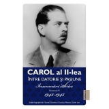 Carol al II-lea. Intre datorie si pasiune. Insemnari zilnice. Volumul IV 1943-1945