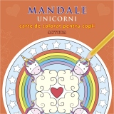 Mandale cu unicorni. Carte de colorat pentru copii