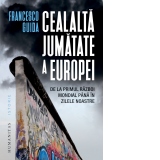 Cealalta jumatate a Europei. De la Primul Razboi Mondial pana in zilele noastre