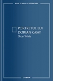 Portretul lui Dorian Gray (colectia Mari clasici ai literaturii)