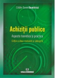 Achizitii publice. Aspecte teoretice si practice. Editia a doua