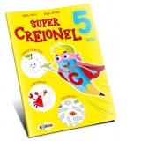 Super creionel. 5 ani