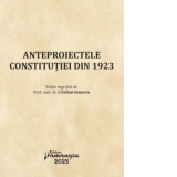 Anteproiectele Constitutiei din 1923