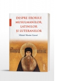 Despre erorile musulmanilor, latinilor si luteranilor
