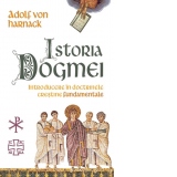 Istoria Dogmei. Introducere in doctrinele crestine fundamentale