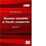 Sisteme contabile si fiscale comparate. Editia a III-a