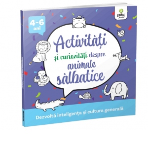 Activitati si curiozitati despre animale salbatice (4-6 ani)