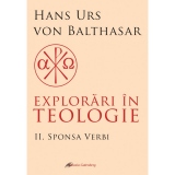 Explorari in teologie vol 2. Sponsa Verbi