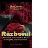 Razboiul. Consecintele invaziei rusesti din Ucraina la nivel global, european si romanesc