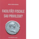 Facilitati fiscale sau privilegii. Elemente de drept canonic, financiar si fiscal privitoare la sustinerea financiara a unitatilor de cult religios