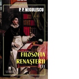 Filosofia renasterii, volumul 1