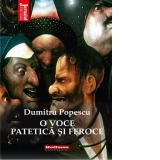 O voce patetica si feroce