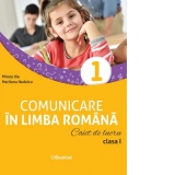 Comunicare in limba romana. Caiet de lucru. Clasa I