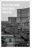 Cea mai frumoasa poveste vol. II . Nu putem evada din Istoria noastra. Editia a II-a