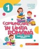 Comunicare in limba romana. Manual pentru clasa I