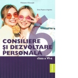 Manual Consiliere si dezvoltare personala. Clasa a VI-a