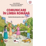 Comunicare in limba romana. Caietul elevului pentru clasa I