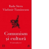 Comunism si cultura. O introducere