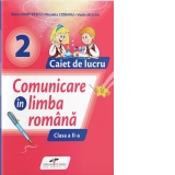 Comunicare in limba romana. Caiet de lucru. Clasa a II-a