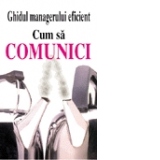 Cum sa comunici