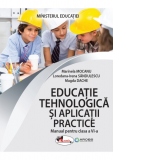 Educatie tehnologica si aplicatii practice. Manual pentru clasa a VI-a