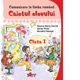 Comunicare in limba romana, clasa I. Caietul elevului