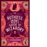 The Ruthless Lady's Guide to Wizardry